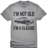 Car Lover - I'm Not Old I'm A Classic Funny Classic Car T-Shirt