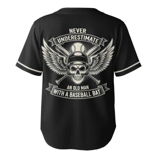 Never Underestimate Old Man – Custom Text Number Baseball Jersey