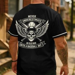 Never Underestimate Old Man – Custom Text Number Baseball Jersey